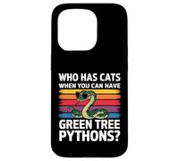 Qui a des Chats Quand Vous Pouvez Avoir des Pythons Verts Coque pour iPhone 15 Pro