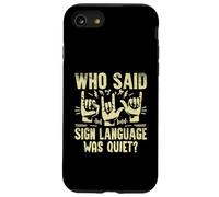Qui a Dit Que la Langue des Signes était Une Langue des Signes silencieuse Coque pour iPhone SE (2020) / 7/8