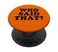 Qui a Dit Que PopSockets PopGrip Adhésif