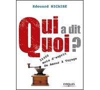 Qui a dit Quoi ? 22 000 mots d'esprit, de Amour à Voyage