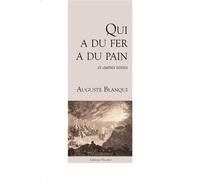 Qui a du fer, a du pain - Auguste Blanqui - L'escalier Eds - broché - Essai
