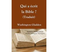 Qui a écrit la Bible ? (Traduit)