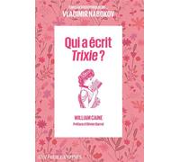 Qui a écrit Trixie ? - Cain William E. - Aux Feuillantines - broché - Roman