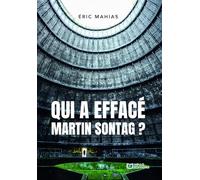 Qui a effacé Martin Sontag ? - Une enquête d'Alex Brismontier