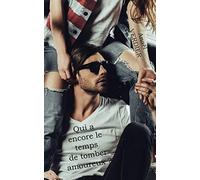 Qui a encore le temps de tomber amoureux ?