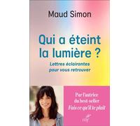 Qui a éteint la lumière ? Lettres éclairantes pour retrouver votre chemin - Maud Simon - Cerf - broché - Guide