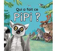 QUI A FAIT CE PIPI ?
