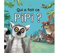 Qui a fait pipi ? - Nicola O'Byrne - 1 2 3 Soleil - cartonné - Album jeunesse