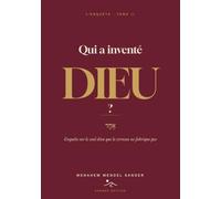Qui a inventé Dieu ?: Enquête sur le seul dieu que le cerveau ne fabrique pas