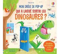 Qui a laissé sortir les dinosaures ? – Mon drôle de pop-up – Usborne