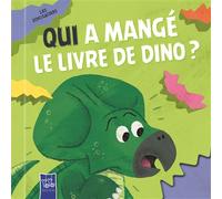 Qui a mangé le livre de dino ? Les dinosaures - Collectif - Yoyo Books - cartonné - Document jeunesse