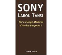 Qui a mangé Madame d'Avoine Bergotha ?