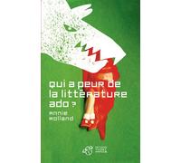 Qui a peur de la littérature ado? - Annie Rolland - Thierry Magnier Eds - broché - Document jeunesse