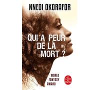 Qui a peur de la mort ? - Nnedi Okorafor-Mbachu - Lgf - Poche - Roman