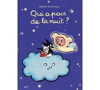Qui a peur de la nuit ? - Isabelle Bonameau - Ecole Des Loisirs - cartonné - Album jeunesse