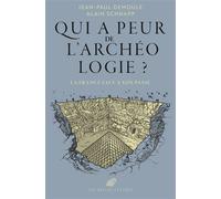 Qui a peur de l'archéologie ? La France face à son passé - Jean-Paul Demoule - Belles Lettres - broché - Essai