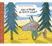 Yayo Kawamura – Qui a peur de Petit Loup ? – Album jeunesse – Cartonné