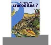 Qui a peur des crocodiles ?