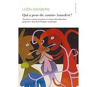 Qui A Peur Du (Contre-)Transfert ? - Transfert, Contre-Transfert Et Contre-Identification Projective Dans La Technique Analytique