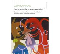 Qui A Peur Du (Contre-)Transfert ? - Transfert, Contre-Transfert Et Contre-Identification Projective Dans La Technique Analytique