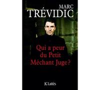 Qui a peur du petit méchant juge ? - Marc Trévidic - Lattes - broché - Essai