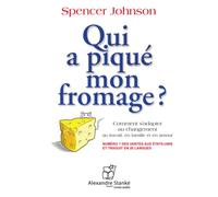 Qui a piqué mon fromage ? CD audio - Spencer Johnson - Stanke Alexandre - Texte lu (CD) - Textes lus CD