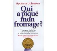 Qui a piqué mon fromage Spencer Johnson (Auteur), Jean-Pascal Bernard (Traduction)