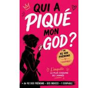 Qui a piqué mon god ?: l'enquête la plus coquine de l'année