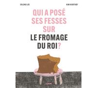 Qui a posé ses fesses sur le fromage du roi ? - Humour - Enigme
