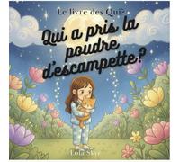 Qui a pris la poudre d'escampette?: Le livre des Qui