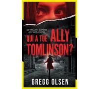 Qui a tué Ally Tomlinson ? - Gregg Olsen - L'oiseau Noir - Poche - Roman