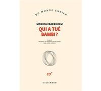 Monika Fagerholm – Qui a tué Bambi ? – Traduit par Anna Gibson – Gallimard