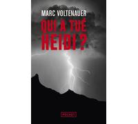 Qui a tué Heidi ? - Marc Voltenauer - Pocket - Poche - Roman