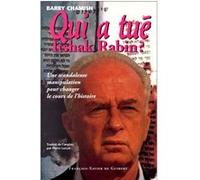 Qui a tué Itshak Rabin ? Barry Chamish (Auteur), Pierre Lurçat (Traduction)