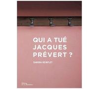 Qui A Tué Jacques Prévert ?