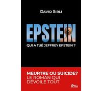 QUI A TUÉ JEFFREY EPSTEIN?: Meurtre ou Suicide? Le roman qui dévoile tout.