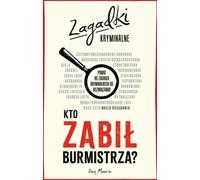 Qui a tué le maire ? Énigmes criminelles - Dan Moore (Buch auf Polnisch)