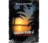 QUI A TUÉ L'ÉTÉ INDIEN ?