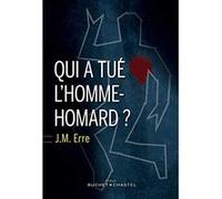 Qui a tué l’homme-homard ?