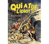 Qui a tué l'idiot ? Prix René-Goscinny 1996, Alph-Art du meilleur album français d' Angoulême 1997 - Nicolas Dumontheuil - Futuropolis - cartonné - Bande dessinée