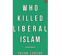 Qui a tué l'islam libéral ?