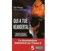Qui a tué Neandertal ? Enquête sur la disparition la plus fascinante de l'histoire de l'humanité