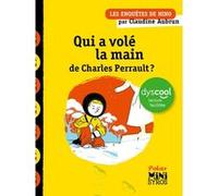 Qui a volé la main de Charles Perrault ? - Dyscool Claudine Aubrun (Auteur)