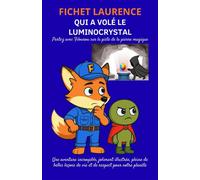 Qui a volé le Luminocrystal ? - Laurence Fichet - Librinova - broché - roman jeunesse