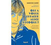 Qui a voulu effacer Alice Recoque ?