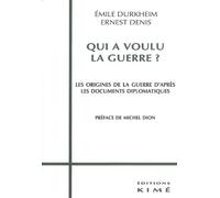 Qui a Voulu la Guerre ? - Durkheim Emile Denis Ernest - Kime - broché - Essai
