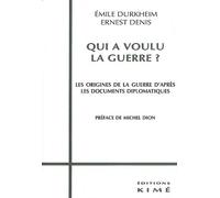 Qui A Voulu La Guerre ? - Les Origines De La Guerre D'après Les Documents Diplomatiques