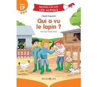 Qui a vu le lapin ? Claude Huguenin (Auteur), Thomas Tessier (Illustration)