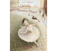 Qui A Vu Monsieur Degas ?