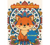 Qui aime bien, colorie bien: De 4 à 90 ans